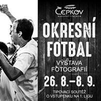 Výstava fotografií Okresní fotbal v NC Čepkov