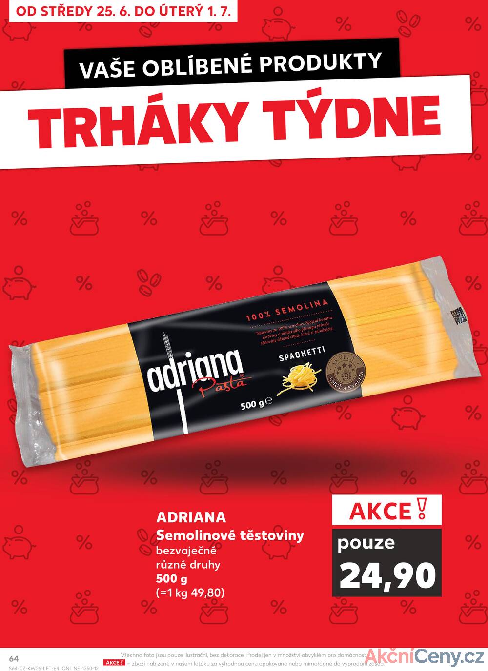 Leták Kaufland - Kaufland 25.6. - 1.7. - Kaufland - Znojmo (Dukelských bojovníků) - strana 64