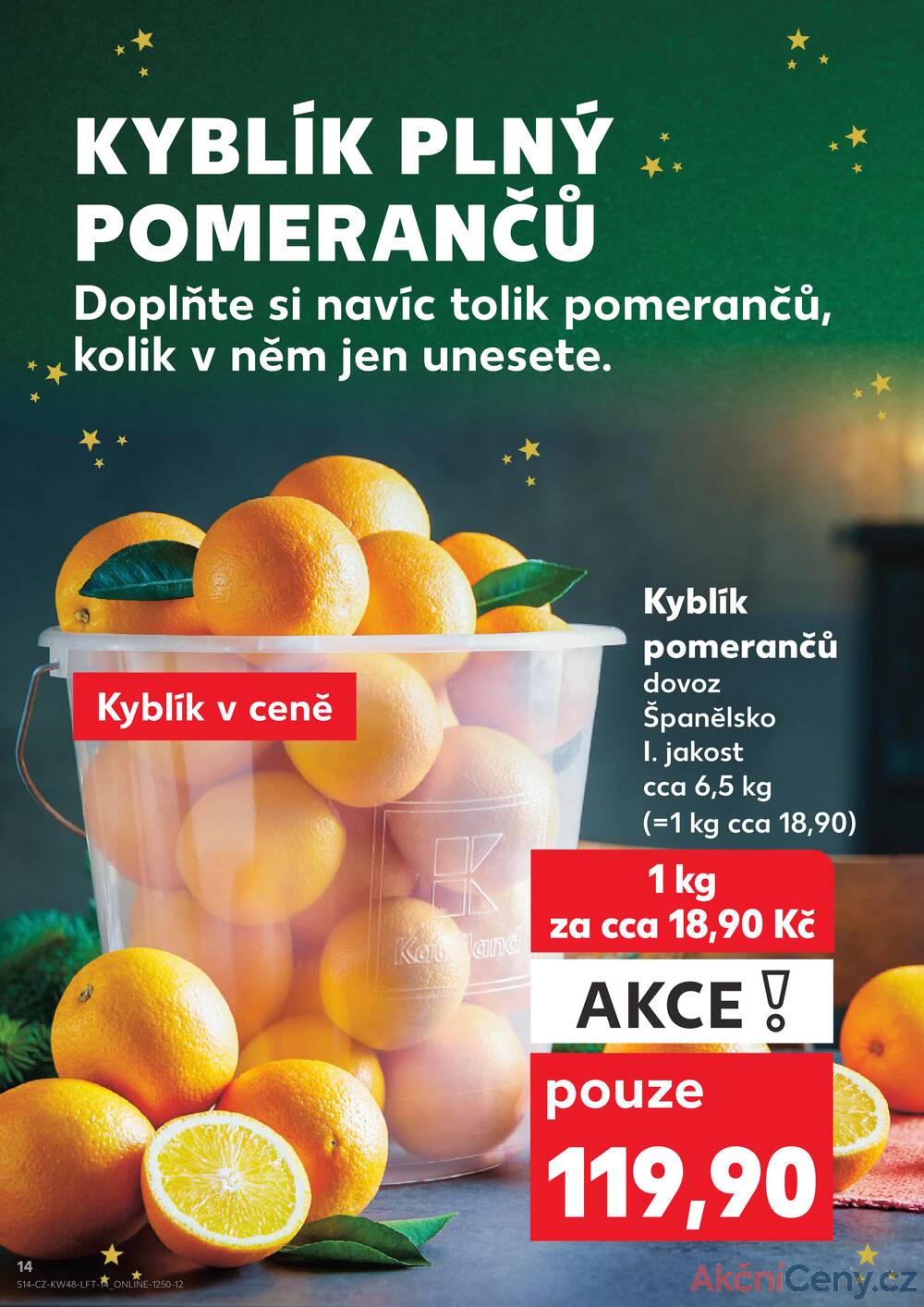 Leták Kaufland - Kaufland 26.11. - 2.12. - Kaufland - Brno - Židenice - strana 14 Leták Kaufland - Kaufland 26.11. - 2.12. - Kaufland - Brno - Židenice - strana 14