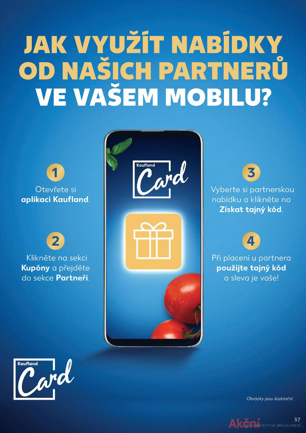 Leták Kaufland - Kaufland 7.1. - 13.1. - Kaufland - Rakovník (ul. Luženská) - strana 57 Leták Kaufland - Kaufland 7.1. - 13.1. - Kaufland - Rakovník (ul. Luženská) - strana 57