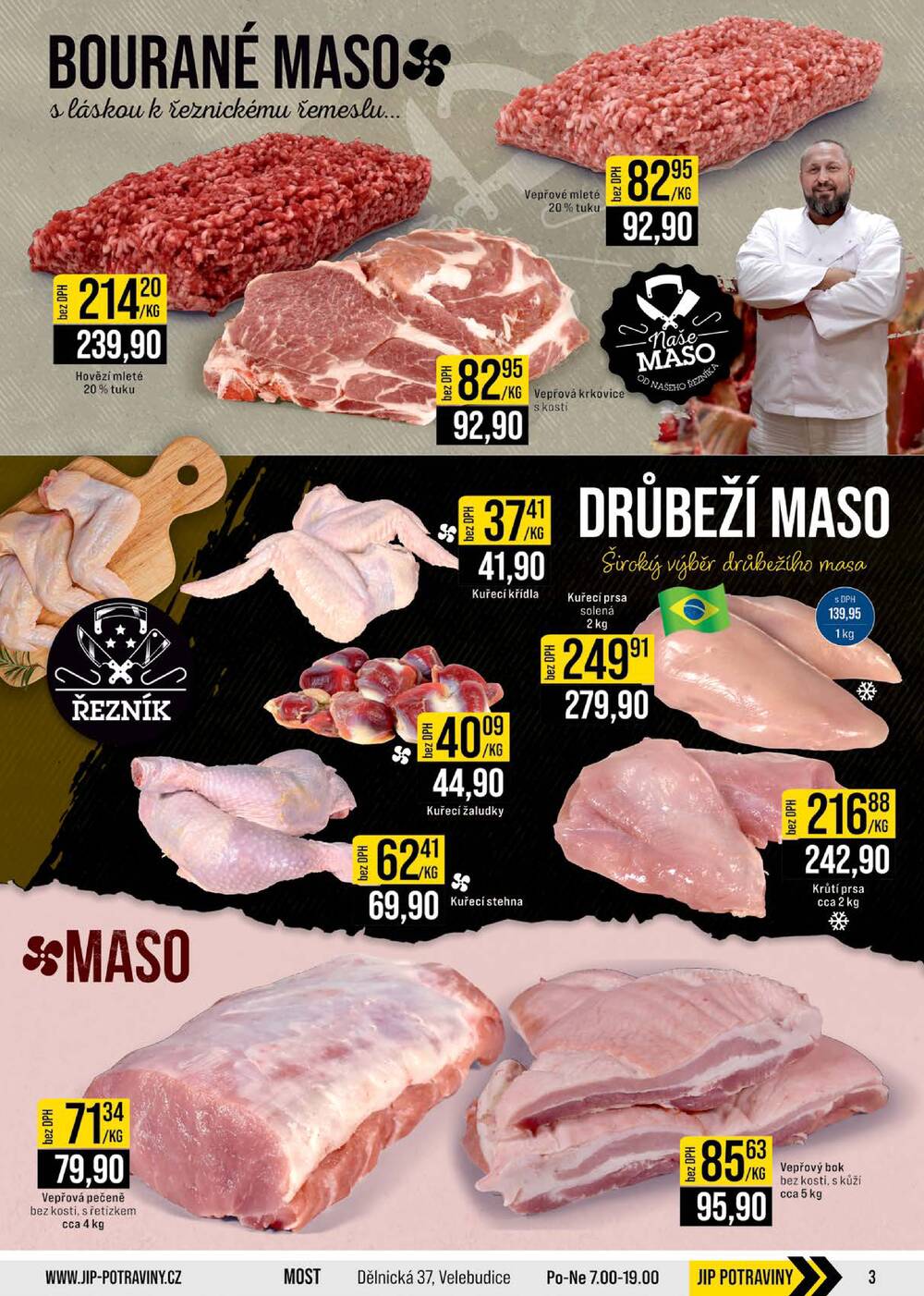 JIP Cash & Carry Brno, Praha, Ostrava, Jilemnice, Pardubice, Ostrava, Karlovy Vary, Olomouc a Zlín od 11.2. do 17.2.2026