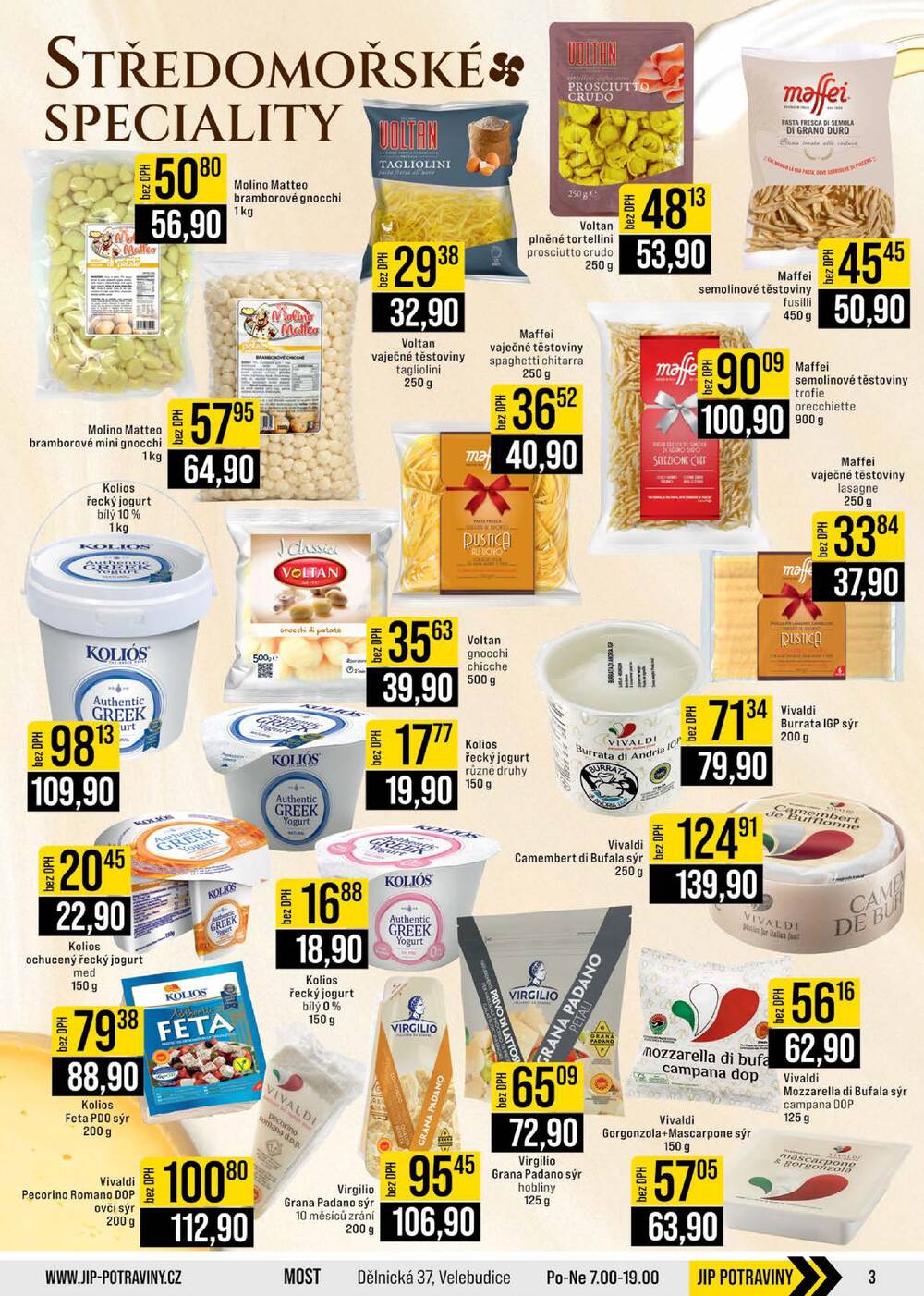 JIP Cash & Carry Brno, Praha, Ostrava, Jilemnice, Pardubice, Ostrava, Karlovy Vary, Olomouc a Zlín od 18.3. do 24.3.2026