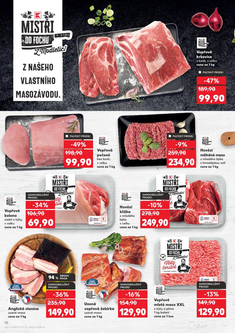Leták Kaufland - Kaufland 27.5. - 2.6. - Kaufland - Praha - Horní Měcholupy - strana 16 Leták Kaufland - Kaufland 27.5. - 2.6. - Kaufland - Praha - Horní Měcholupy - strana 16