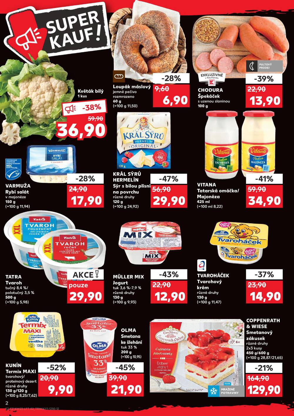 Leták Kaufland - Kaufland 3.6. - 9.6. - Kaufland - Praha 8 (Libeň) - strana 2 Leták Kaufland - Kaufland 3.6. - 9.6. - Kaufland - Praha 8 (Libeň) - strana 2