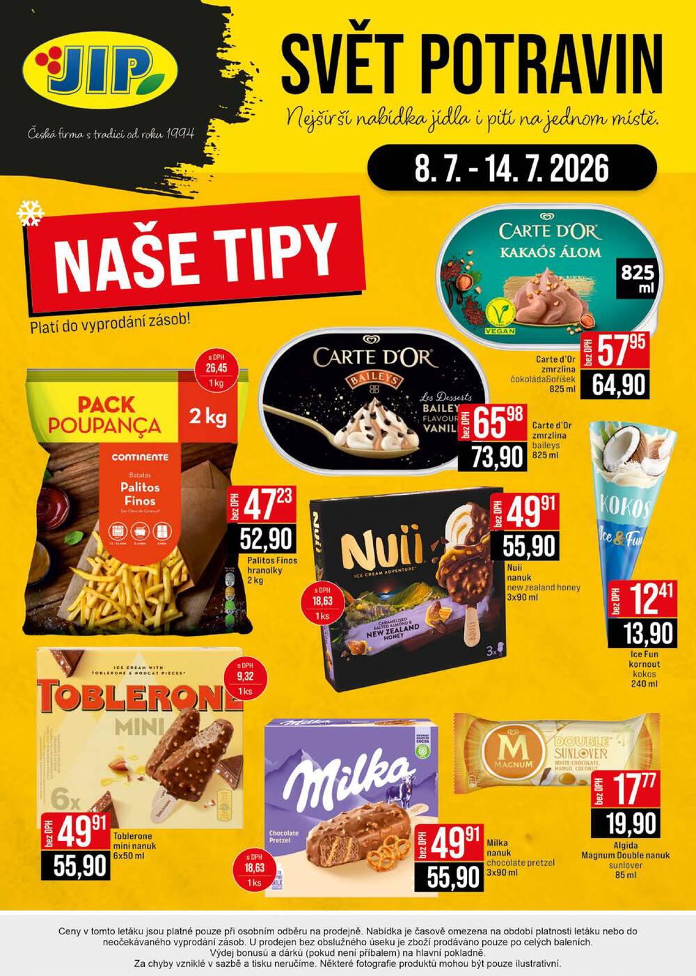 JIP Cash & Carry Brno, Praha, Ostrava, Jilemnice, Pardubice, Ostrava, Karlovy Vary, Olomouc a Zlín od 8.7. do 14.7.2026
