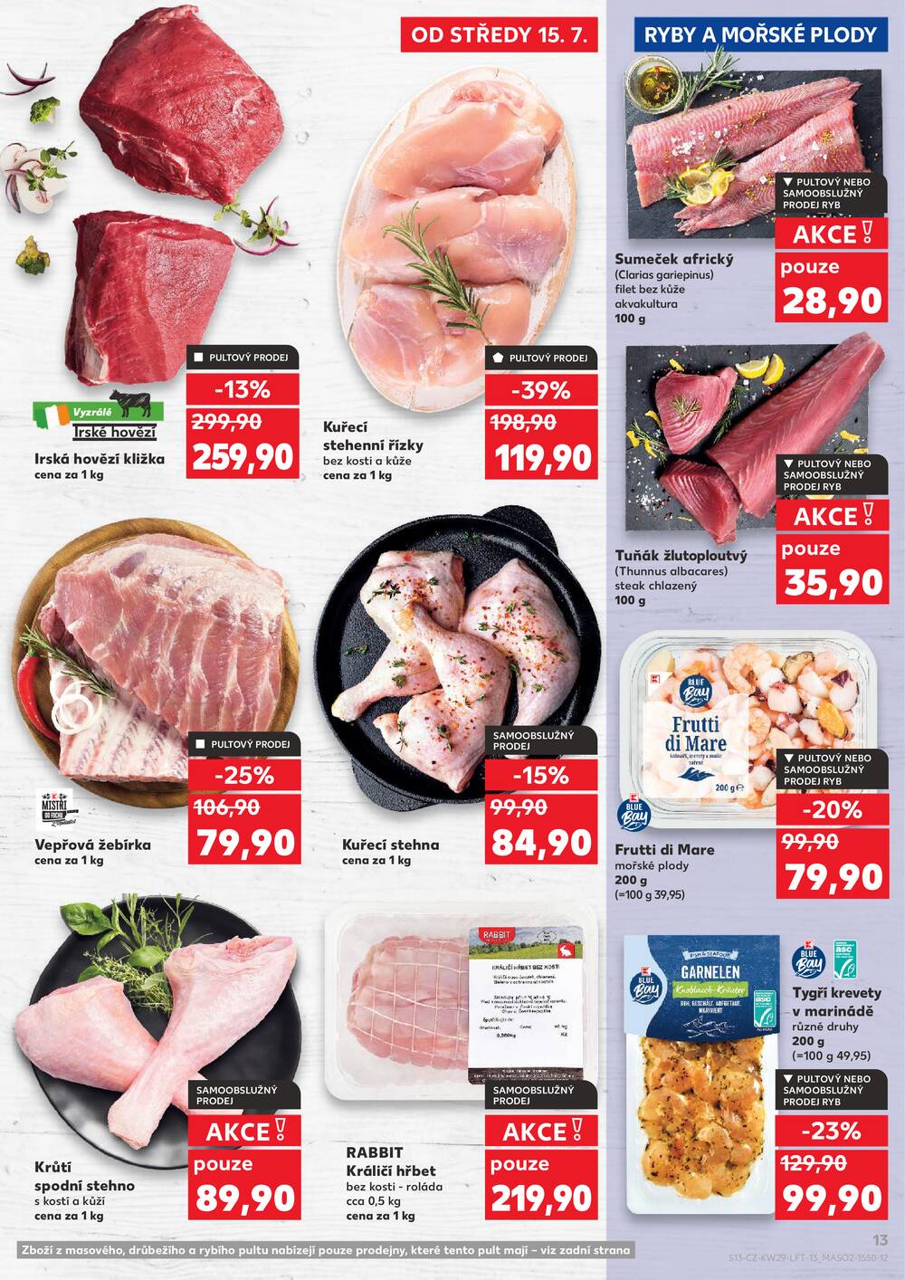 Leták Kaufland - Kaufland 15.7. - 21.7. - Kaufland - Praha 6 (Vypich) - strana 13 Leták Kaufland - Kaufland 15.7. - 21.7. - Kaufland - Praha 6 (Vypich) - strana 13