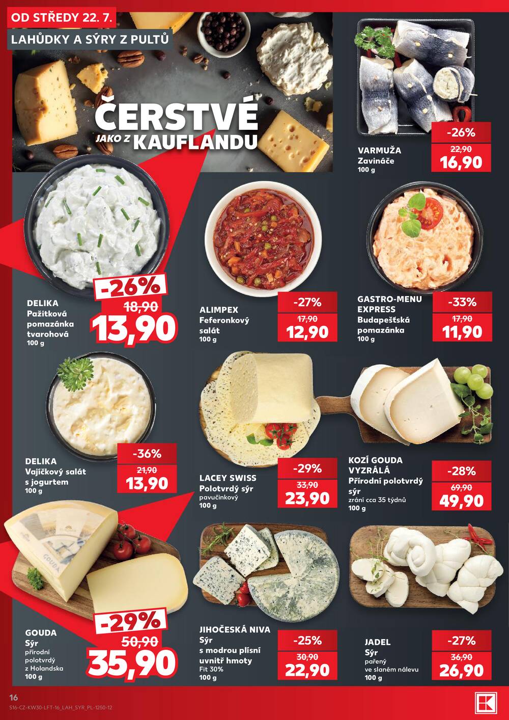 Leták Kaufland - Kaufland 22.7. - 28.7. - Kaufland - Brno - Židenice - strana 16 Leták Kaufland - Kaufland 22.7. - 28.7. - Kaufland - Brno - Židenice - strana 16