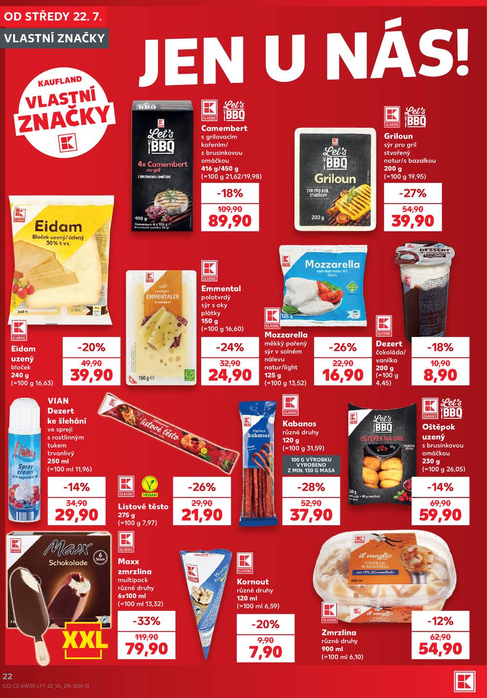 Leták Kaufland - Kaufland 22.7. - 28.7. - Kaufland - Praha 8 (Malý Klín) - strana 22 Leták Kaufland - Kaufland 22.7. - 28.7. - Kaufland - Praha 8 (Malý Klín) - strana 22