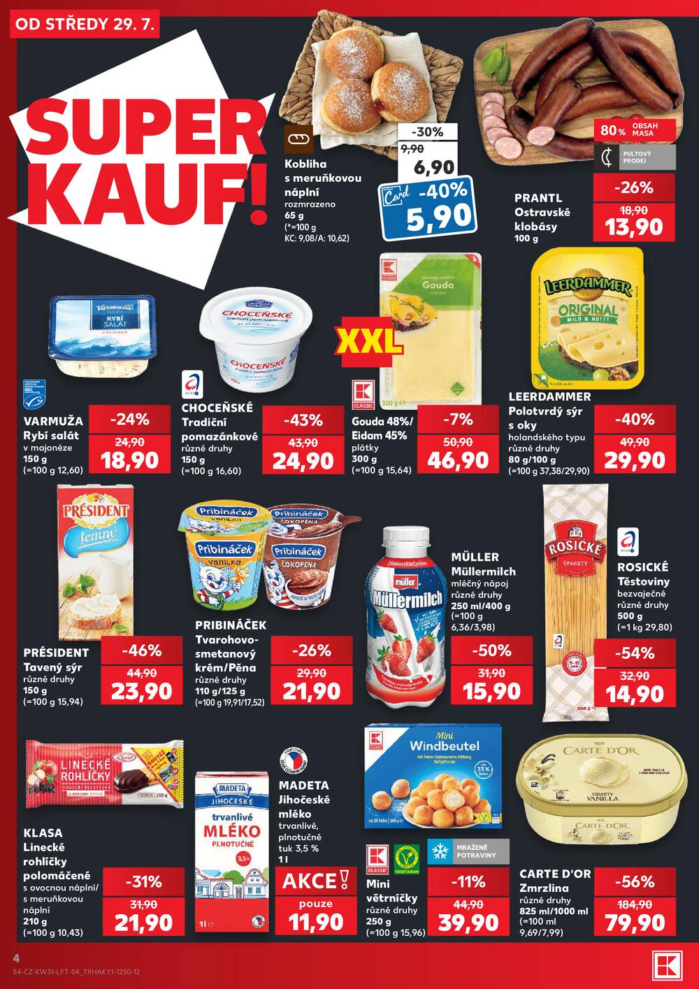 Leták Kaufland - Kaufland 29.7. - 4.8. - Kaufland - Chrudim - strana 4 Leták Kaufland - Kaufland 29.7. - 4.8. - Kaufland - Chrudim - strana 4