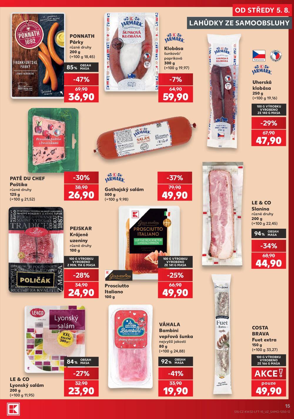 Leták Kaufland - Kaufland 5.8. - 11.8. - Kaufland - Praha 4 (Michle) - strana 15 Leták Kaufland - Kaufland 5.8. - 11.8. - Kaufland - Praha 4 (Michle) - strana 15