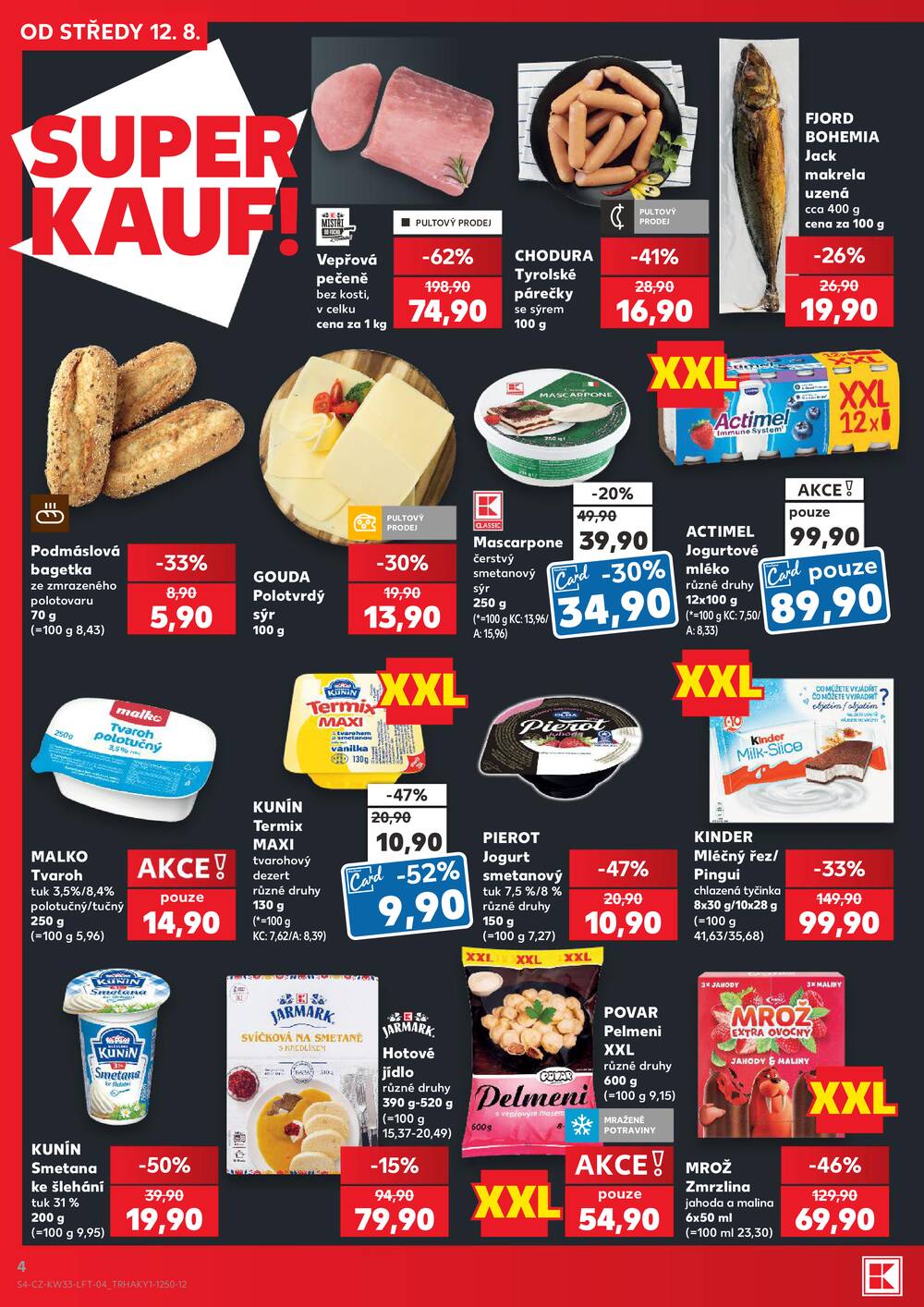 Leták Kaufland - Kaufland 12.8. - 18.8. - Kaufland - Pelhřimov - strana 4 Leták Kaufland - Kaufland 12.8. - 18.8. - Kaufland - Pelhřimov - strana 4