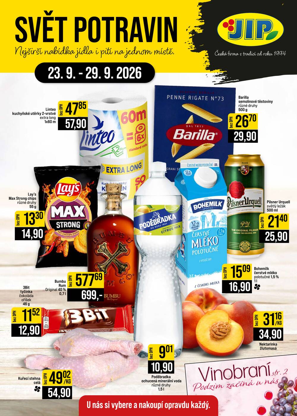 Leták JIP - JIP Cash & Carry Brno, Praha, Ostrava, Jilemnice, Pardubice, Ostrava, Karlovy Vary, Olomouc a Zlín od 23.9. do 29.9.2026 - strana 1 Leták JIP - JIP Cash & Carry Brno, Praha, Ostrava, Jilemnice, Pardubice, Ostrava, Karlovy Vary, Olomouc a Zlín od 23.9. do 29.9.2026 - strana 1