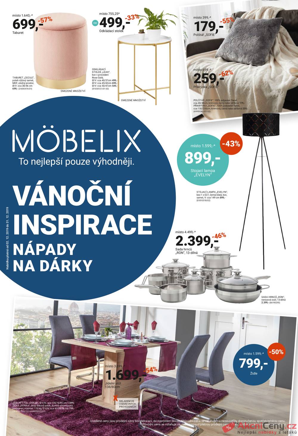 Leták Möbelix - Möbelix VÁNOČNÍ INSPIRACE od 2.12. do 31.12.2019 - strana 1 Leták Möbelix - Möbelix VÁNOČNÍ INSPIRACE od 2.12. do 31.12.2019 - strana 1