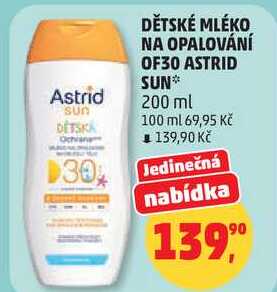 DĚTSKÉ MLÉKO NA OPALOVÁNÍ OF30 ASTRID SUN, 200 ml