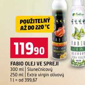 FABIO OLEJ VE SPREJI 300 ml Slunečnicový 250 ml Extra virgin olivový 