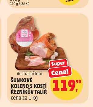 ŠUNKOVÉ Cena KOLENO S KOSTÍ ŘEZNÍKŮV TALÍŘ cena za 1 kg