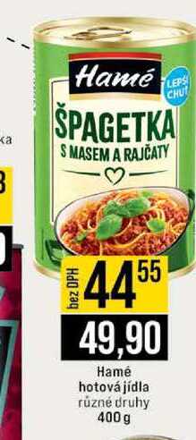 Hamé hotová jídla různé druhy 400 g
