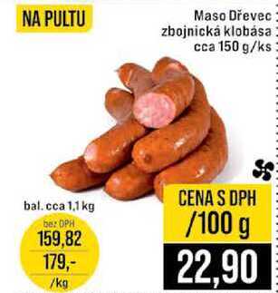 Maso Dřevec zbojnická klobása cca 150 g 100g