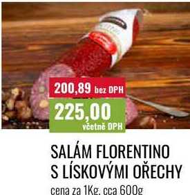 SALÁM FLORENTINO S LÍSKOVÝMI OŘECHY cena za 1Kg