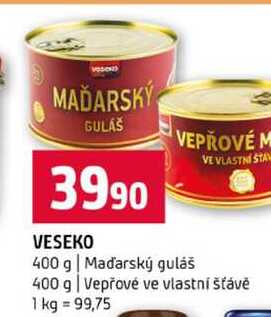 VESEKO 400 g Maďarský guláš 400 g Vepřové ve vlastní šťávě 
