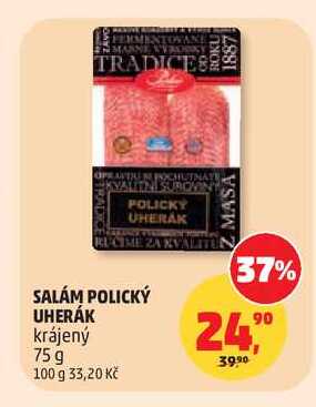 SALÁM POLICKÝ UHERÁK krájený 75 g 