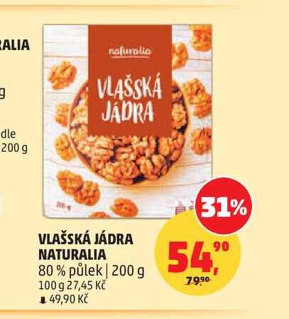 NATURALIA VLAŠSKÁ JÁDRA80% půlek 200 g