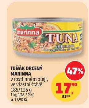 MARINNA TUŇÁK DRCENÝ v rostlinném oleji, ve vlastní šťávě 185/135 g