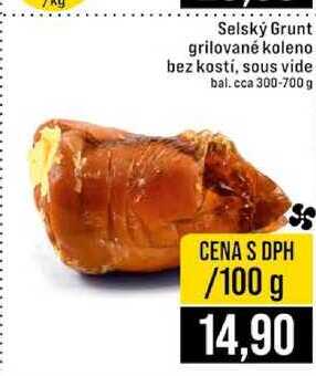 Selský Grunt grilované koleno bez kostí, sous vide bal.cca 300-700 g