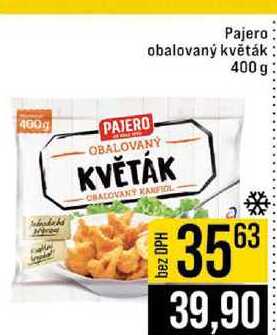Pajero obalovaný květák 400 g 