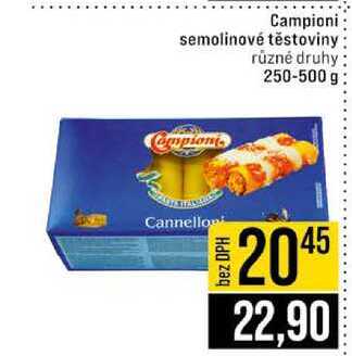 Campioni semolinové těstoviny různé druhy 250-500 g