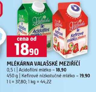 MLÉKÁRNA VALAŠSKÉ MEZIŘÍČÍ 0,5l Acidofilní mléko 450 g Kefirové nizkotučné mléko