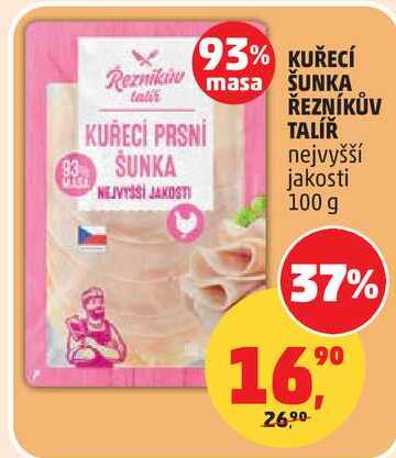 KUŘECÍ ŠUNKA ŘEZNÍKŮV TALÍŘ nejvyšší jakosti, 100 g