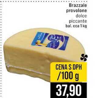 Brazzale provolone dolce piccante bal. cca 1kg