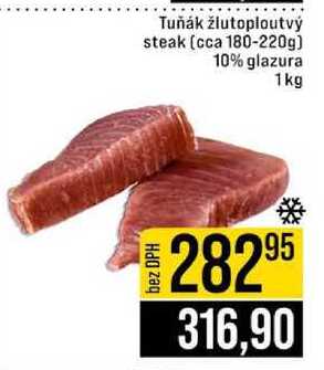 Tuňák žlutoploutvý steak (cca 180-220g) 10% glazura 1kg