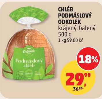 CHLÉB PODMÁSLOVÝ ODKOLEK krájený, balený, 500 g