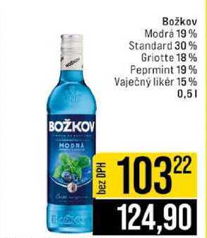 Božkov Modrá 19% Standard 30% Griotte 18% Peprmint 19 % Vaječný likér 15% 0,5l