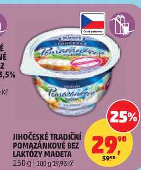 JIHOČESKÉ TRADIČNÍ POMAZÁNKOVÉ BEZ LAKTÓZY MADETA, 150 g    