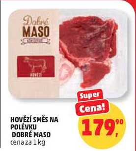 HOVĚZÍ SMĚS NA POLÉVKU DOBRÉ MASO, 1 kg