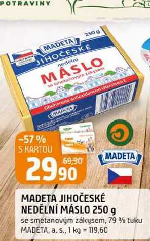 MADETA JIHOČESKÉ NEDĚLNÍ MÁSLO 250 g se smetanovým zákysem, 79 % tuku 