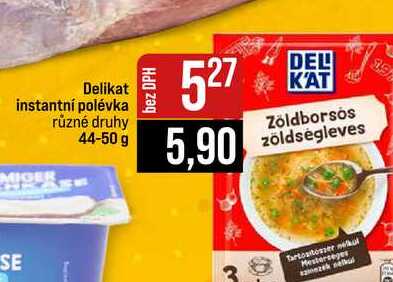 Delikat instantní polévka různé druhy 44-50 g 