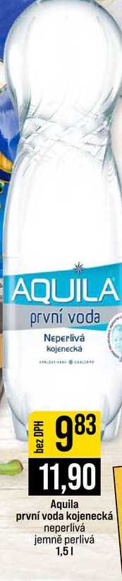 Aquila první voda kojenecká neperlivá jemně perlivá 1,5l 