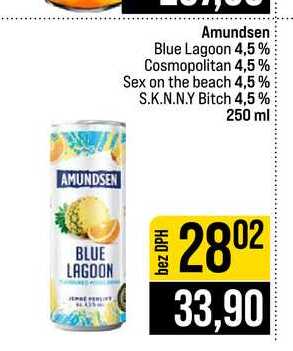 Amundsen Blue Lagoon 4,5% Cosmopolitan 4,5% Sex on the beach 4,5% S.K.N.N.Y Bitch 4,5% 250 ml 