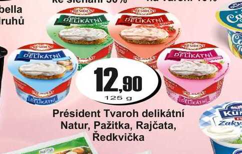 Président Tvaroh delikátní Natur, Pažitka, Rajčata, Ředkvička 125 g