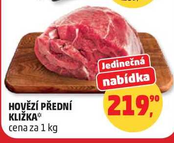HOVĚZÍ PŘEDNÍ KLIŽKA, 1 kg 