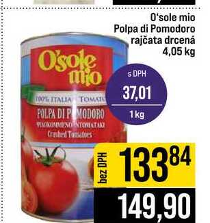 O'sole mio Polpa di Pomodoro rajčata drcená 4,05 kg