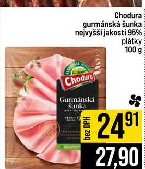 Chodura gurmánská šunka nejvyšší jakosti 95% plátky 100 g