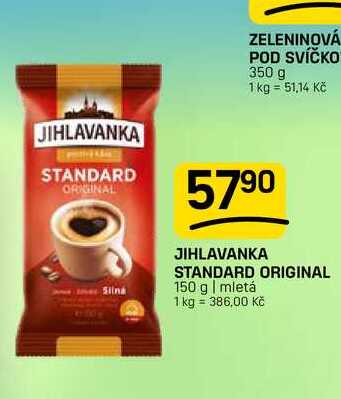 JIHLAVANKA STANDARD ORIGINAL 150 g | mletá