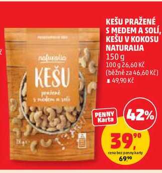 KEŠU PRAŽENÉ S MEDEM A SOLÍ, KEŠU V KOKOSU NATURALIA, 150 g 