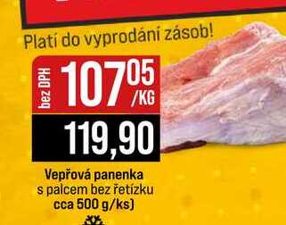 Vepřová panenka s palcem bez řetízku cca 500 g