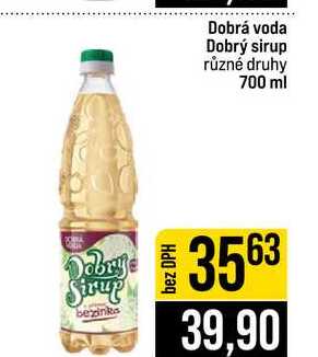 Dobrá voda Dobrý sirup různé druhy 700 ml